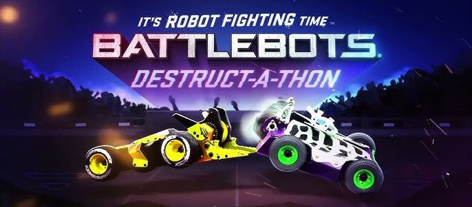 BattleBots Destruct-A-Thon FAQ’s!